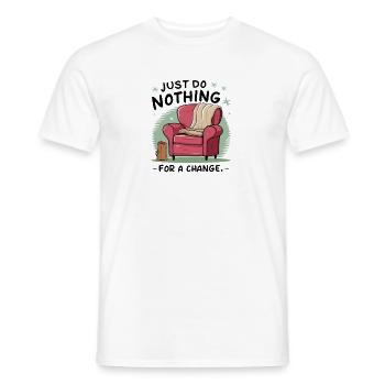 Zur Abwechslung einfach mal nichts tun. - Männer T-Shirt - Weiß - Vorne - AI Model Male 178 dark (178cm)