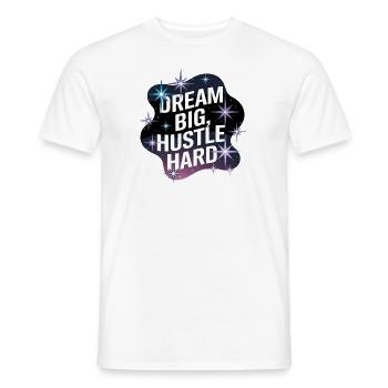 Dream Big, Hustle Hard – Nachthimmel - Männer T-Shirt - Weiß - Vorne - AI Model Male 178 dark (178cm)