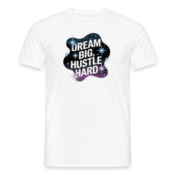 Dream Big, Hustle Hard – Nachthimmel - Männer T-Shirt - Weiß - Vorne - AI Model Male 178 dark (178cm)
