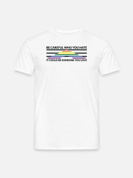 Vorsicht, Wer Hasst - LGBTQ Straight Ally - Männer T-Shirt - Weiß