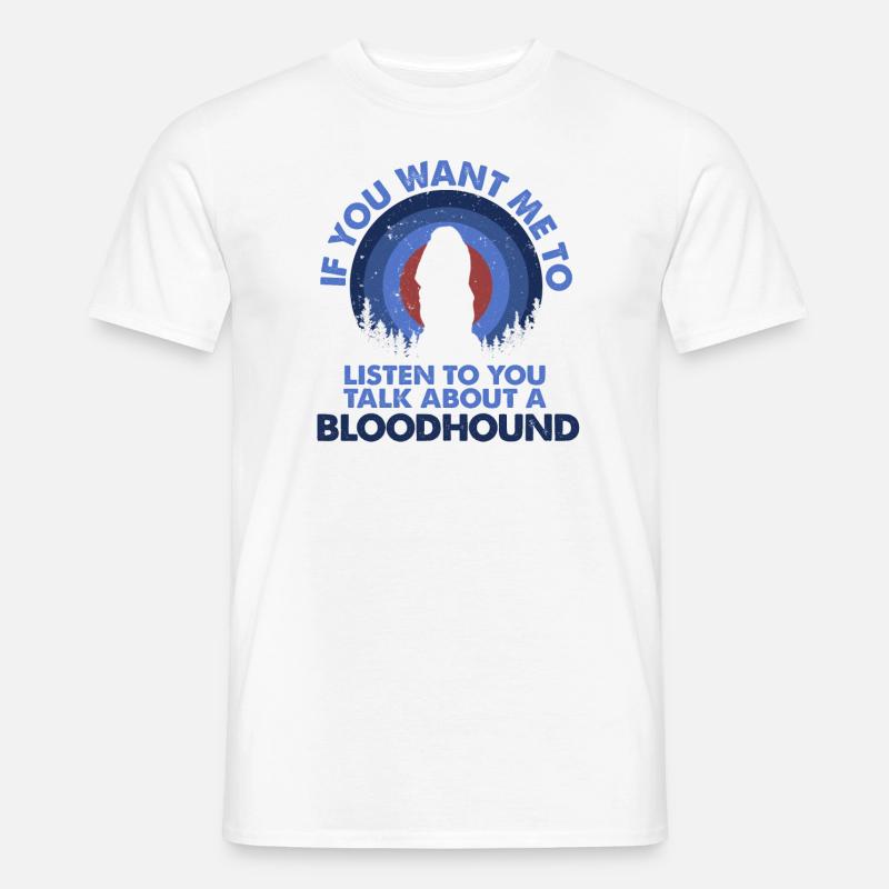 Sprechen Sie Über Hundebluthound - Männer T-Shirt - Weiß