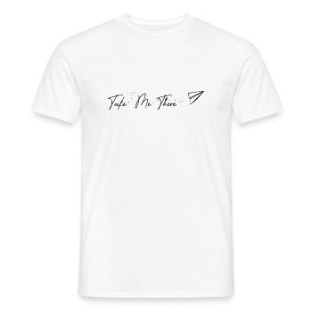 Text Take Me There Travel Saying that awakens - Men's T-Shirt - white - Front - AI Model Male 178 dark (178cm)