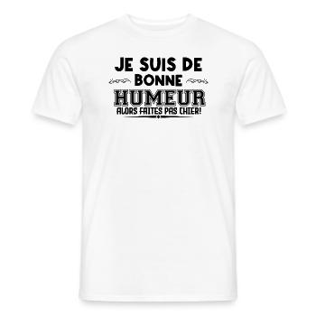 je suis de bonne humeur alors faites pas chier - T-shirt homme - blanc - Devant - AI Model Male 178 dark (178cm)
