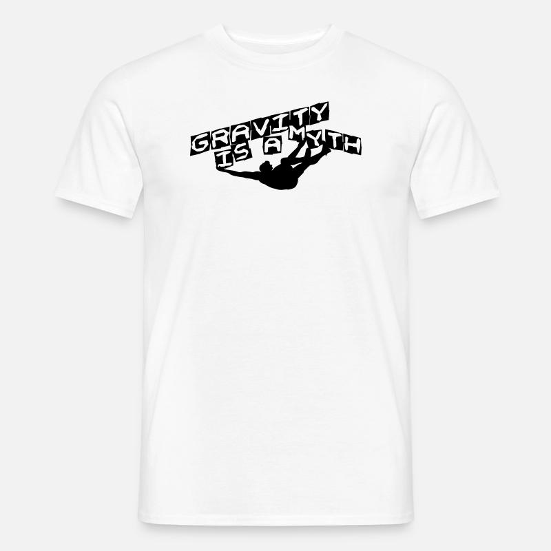 gravity is a myth - Schwerkraft ist ein Mythos - Männer T-Shirt - Weiß