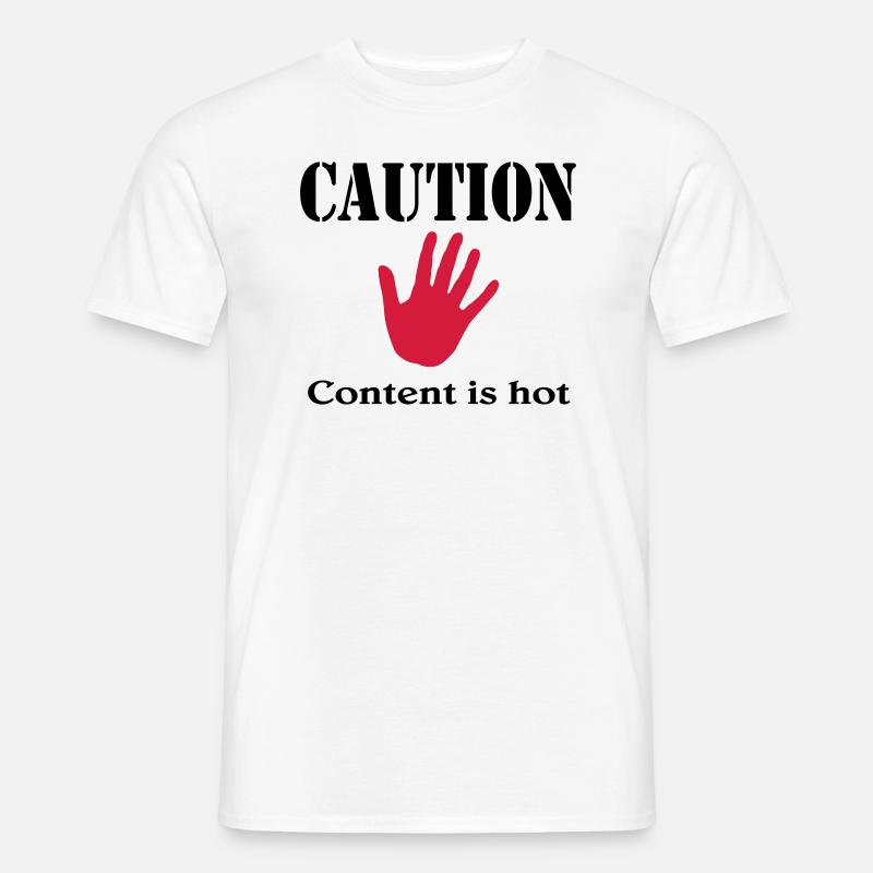 Caution, content is hot - Männer T-Shirt - Weiß