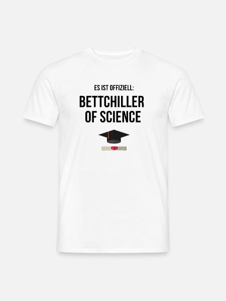 Bachelor of Science Bettchiller Uni Abschluss - Männer T-Shirt - Weiß