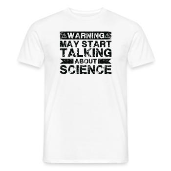 Warnung Kann Anfangen, Über Wissenschaft Zu Reden - Männer T-Shirt - Weiß - Vorne - AI Model Male 178 dark (178cm)