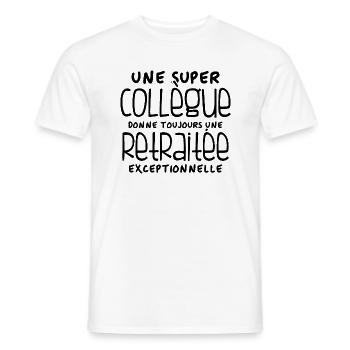 Une super collègue - retraitée exceptionnelle - T-shirt homme - blanc - Devant - AI Model Male 178 dark (178cm)