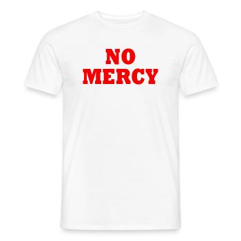 No mercy - Männer T-Shirt - Weiß - Vorne - AI Model Male 178 dark (178cm)