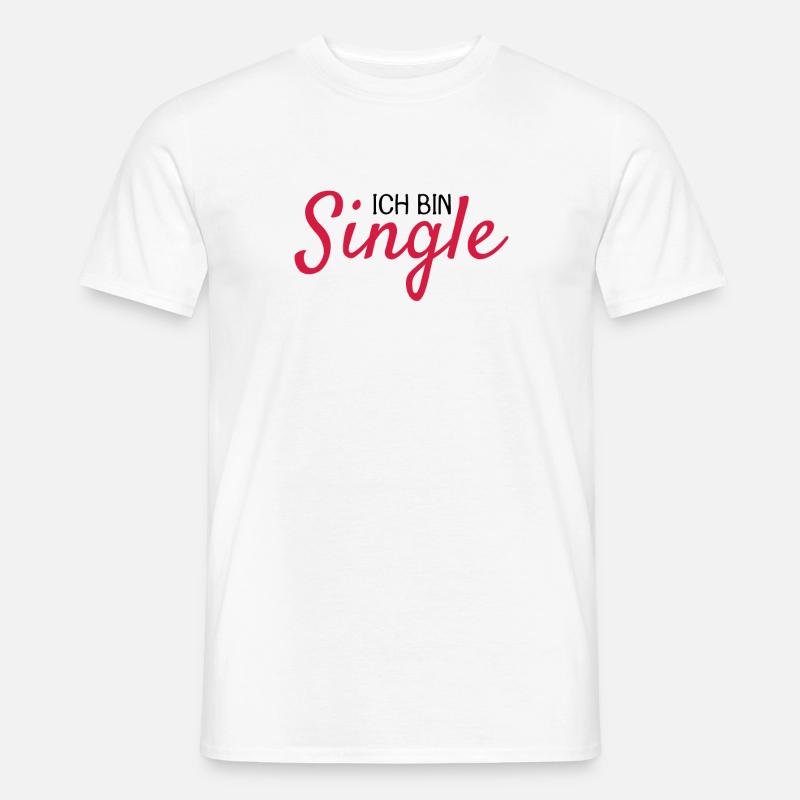 Ich bin Single Spruch - Männer T-Shirt - Weiß