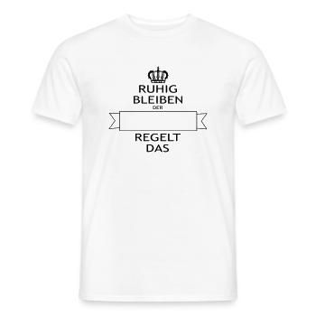 Ruhig bleibe,der...regelt - Männer T-Shirt - Weiß - Vorne - AI Model Male 178 dark (178cm)