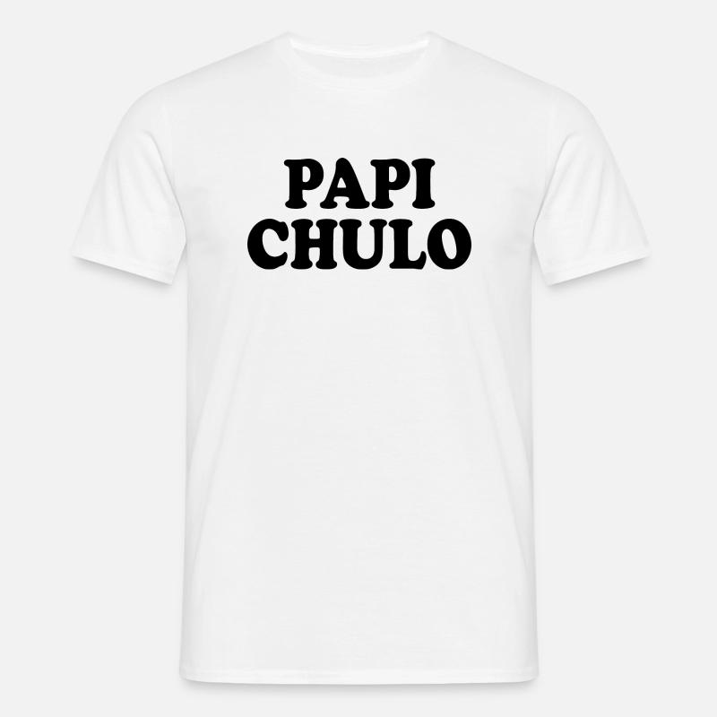 Papi chulo - Männer T-Shirt - Weiß