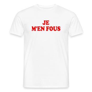 je m'en fous - T-shirt homme - blanc - Devant - AI Model Male 178 dark (178cm)
