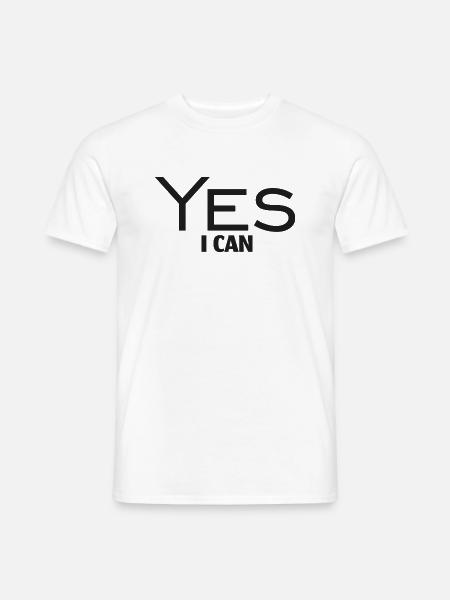 YES I CAN! - Männer T-Shirt - Weiß
