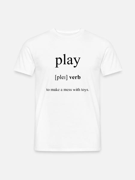 Play | spielen Definition Dictionary - Männer T-Shirt - Weiß