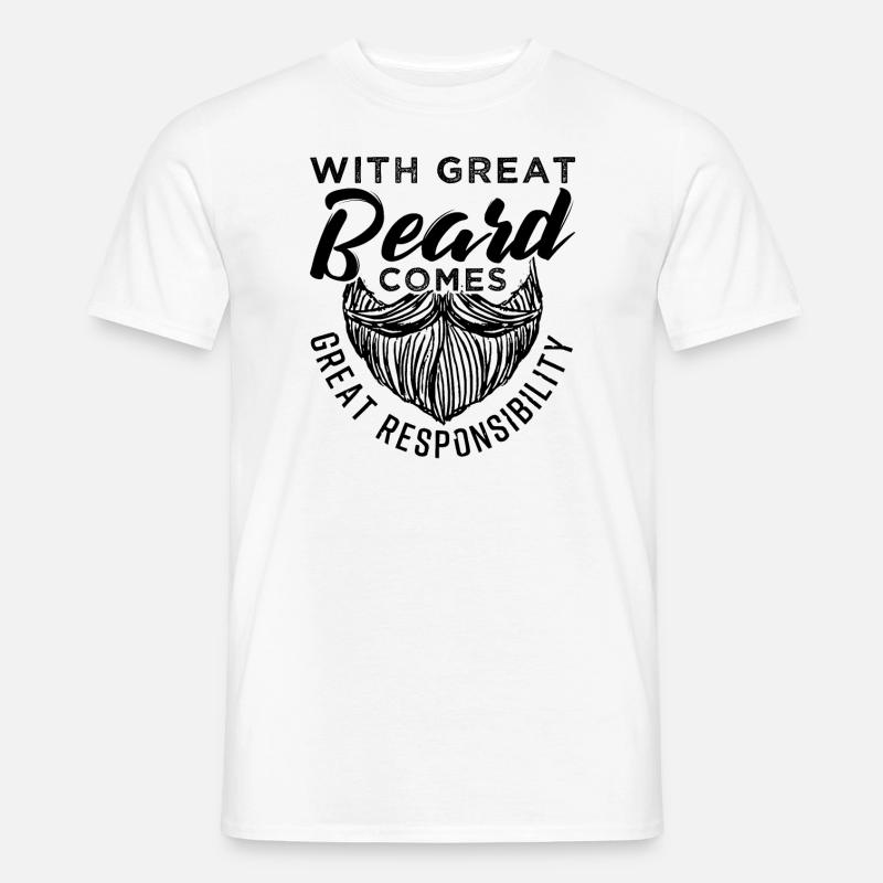 With Great Beard Comes Great Responsibility Gift - Men’s T-shirt - white