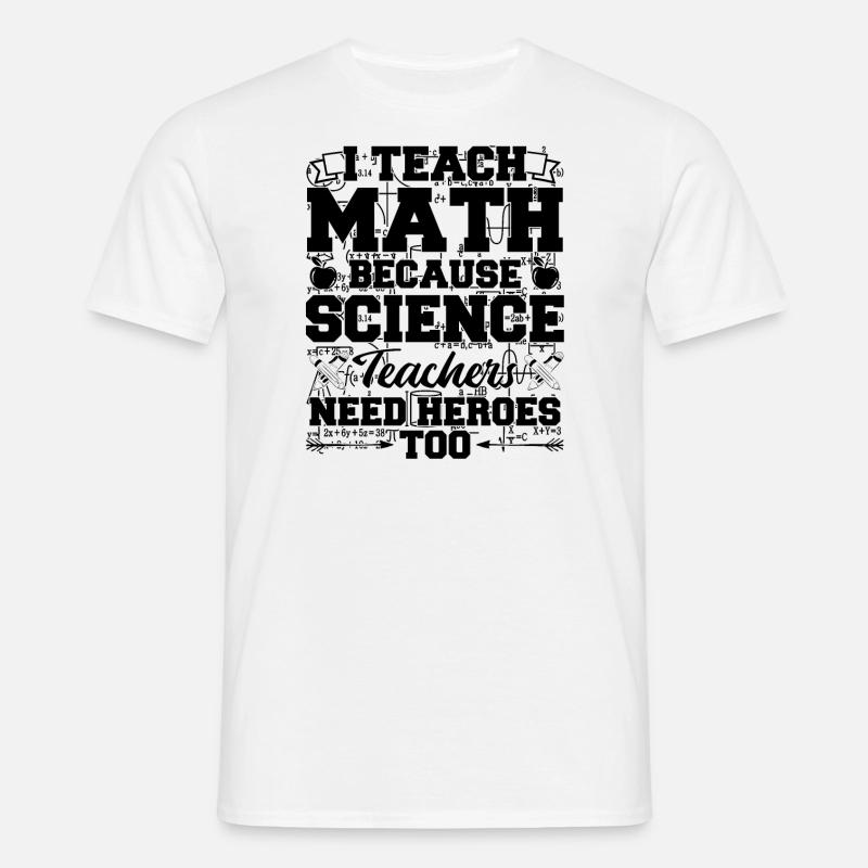 Math Teacher - Männer T-Shirt - Weiß