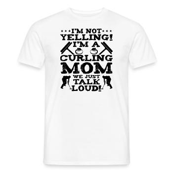 I'm Not Yelling I'm A Curling Mom - Männer T-Shirt - Weiß - Vorne - AI Model Male 178 dark (178cm)