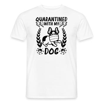 Quarantined With My Dog Humor - Men's T-Shirt - white - Front - AI Model Male 178 dark (178cm)