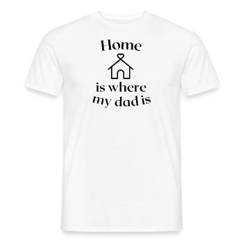 Zuhause ist, wo mein Vater ist - Männer T-Shirt - Weiß - Vorne - AI Model Male 178 dark (178cm)
