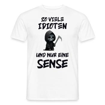So viele Idioten und nur eine Sense - Männer T-Shirt - Weiß - Vorne - AI Model Male 178 dark (178cm)