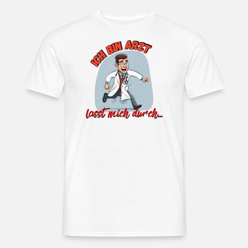 Ich bin Arzt lasst mich durch 2 - Männer T-Shirt - Weiß