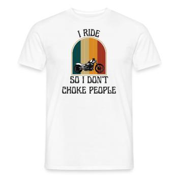 I Ride So I Don't Choke People Motorcycle -Gift - Men's T-Shirt - white - Front - AI Model Male 178 dark (178cm)