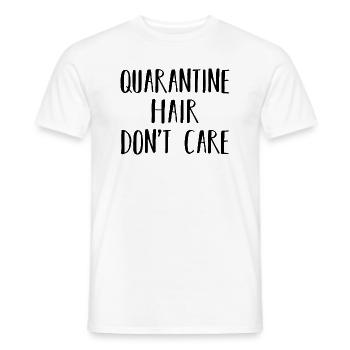 Quarantine Hair Don't Care - Men's T-Shirt - white - Front - AI Model Male 178 dark (178cm)