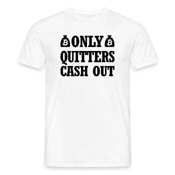 Only Quitters Cash Out Trader Crypto Investor - Männer T-Shirt - Weiß - Vorne - AI Model Male 178 dark (178cm)