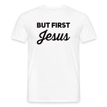 But First Jesus - Men's T-Shirt - white - Front - AI Model Male 178 dark (178cm)