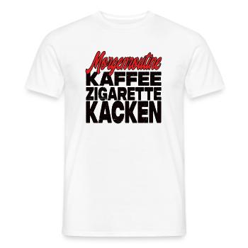 Kaffee Zigarette Kacken - Lustiger Spruch - Männer T-Shirt - Weiß - Vorne - AI Model Male 178 dark (178cm)