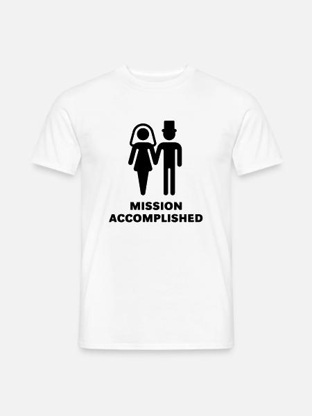 Mission Accomplished (Bridal Pair, Wedding / - Men's T-Shirt - white