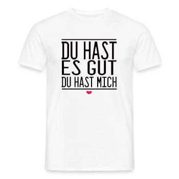 Du Hast Es Gut Du Hast Mich - Männer T-Shirt - Weiß - Vorne - AI Model Male 178 dark (178cm)