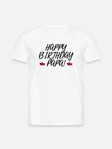 Happy Birthday Papa Lieblingsmensch Geburtstag - Männer T-Shirt - Weiß