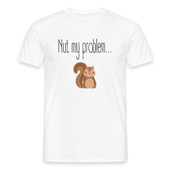 Nut my problem Nicht mein Problem - Men's T-Shirt - white - Front - AI Model Male 178 dark (178cm)