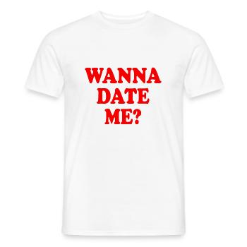wanna date me - Men's T-Shirt - white - Front - AI Model Male 178 dark (178cm)