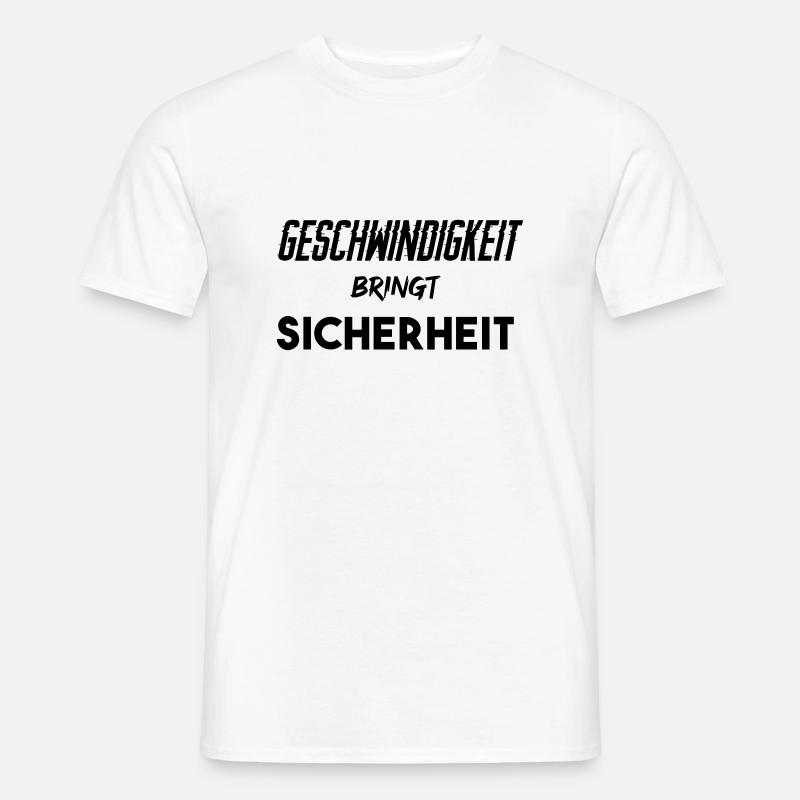 Geschwindigkeit bringt Sicherheit! - Männer T-Shirt - Weiß