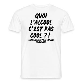 quoi l’alcool c’est pas cool - T-shirt homme - blanc - Devant - AI Model Male 178 dark (178cm)