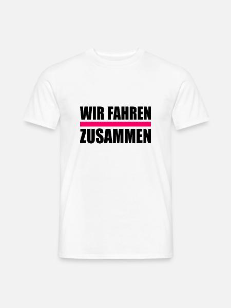 Wir fahren zusammen - Männer T-Shirt - Weiß