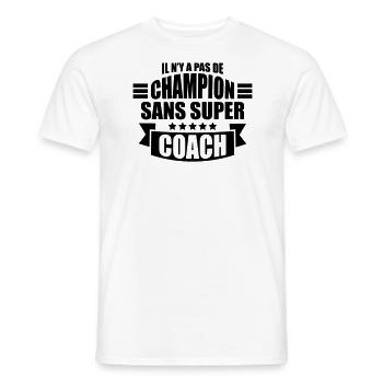 pas de champion sans super coach - T-shirt homme - blanc - Devant - AI Model Male 178 dark (178cm)