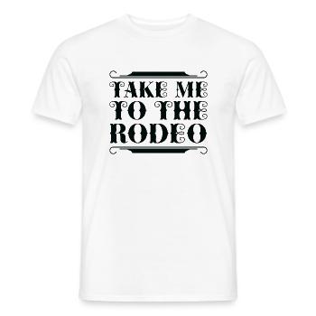 Nimm mich mit zum Rodeo - Männer T-Shirt - Weiß - Vorne - AI Model Male 178 dark (178cm)