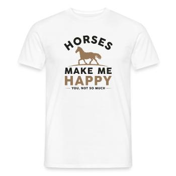 Horses Make Me Happy You Not So Much - Men's T-Shirt - white - Front - AI Model Male 178 dark (178cm)