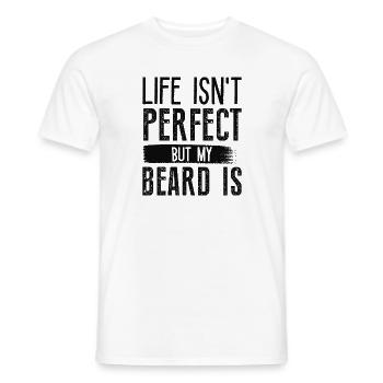 Life Isn’t Perfect But My Beard Is - Men's T-Shirt - white - Front - AI Model Male 178 dark (178cm)
