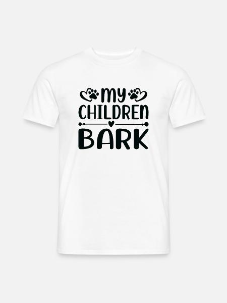 Meine Kinder bellen - Männer T-Shirt - Weiß