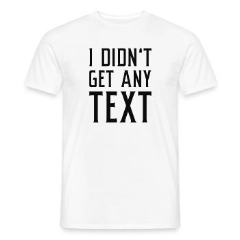 Ich habe keinen Text erhalten - Männer T-Shirt - Weiß - Vorne - AI Model Male 178 dark (178cm)
