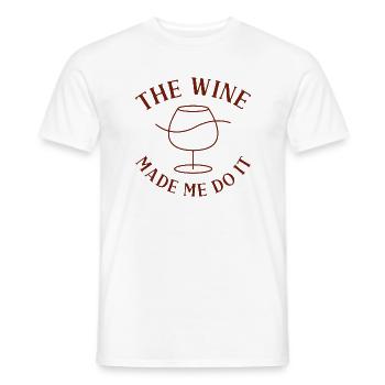 Der Wein hat mich dazu gebracht, es zu tun - Männer T-Shirt - Weiß - Vorne - AI Model Male 178 dark (178cm)