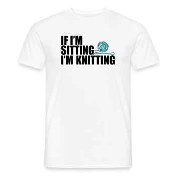If I'm sitting, i'm knitting - stricken - Männer T-Shirt - Weiß - Vorne - AI Model Male 178 dark (178cm)
