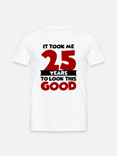 25 års fødselsdag 25 år - Mænd T-shirt - hvid