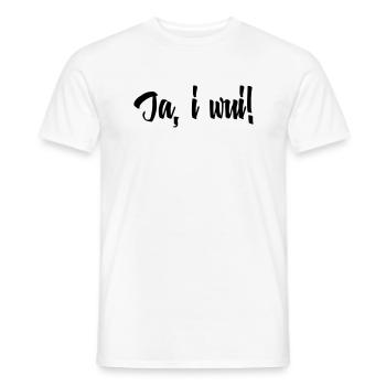 Ja i wui! Verlobung Hochzeit Bayerisch Bayern - Männer T-Shirt - Weiß - Vorne - AI Model Male 178 dark (178cm)