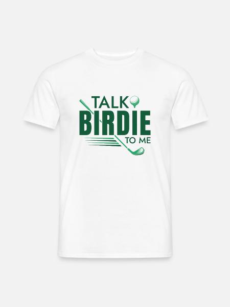 Talk Birdie To Me - Men's T-Shirt - white